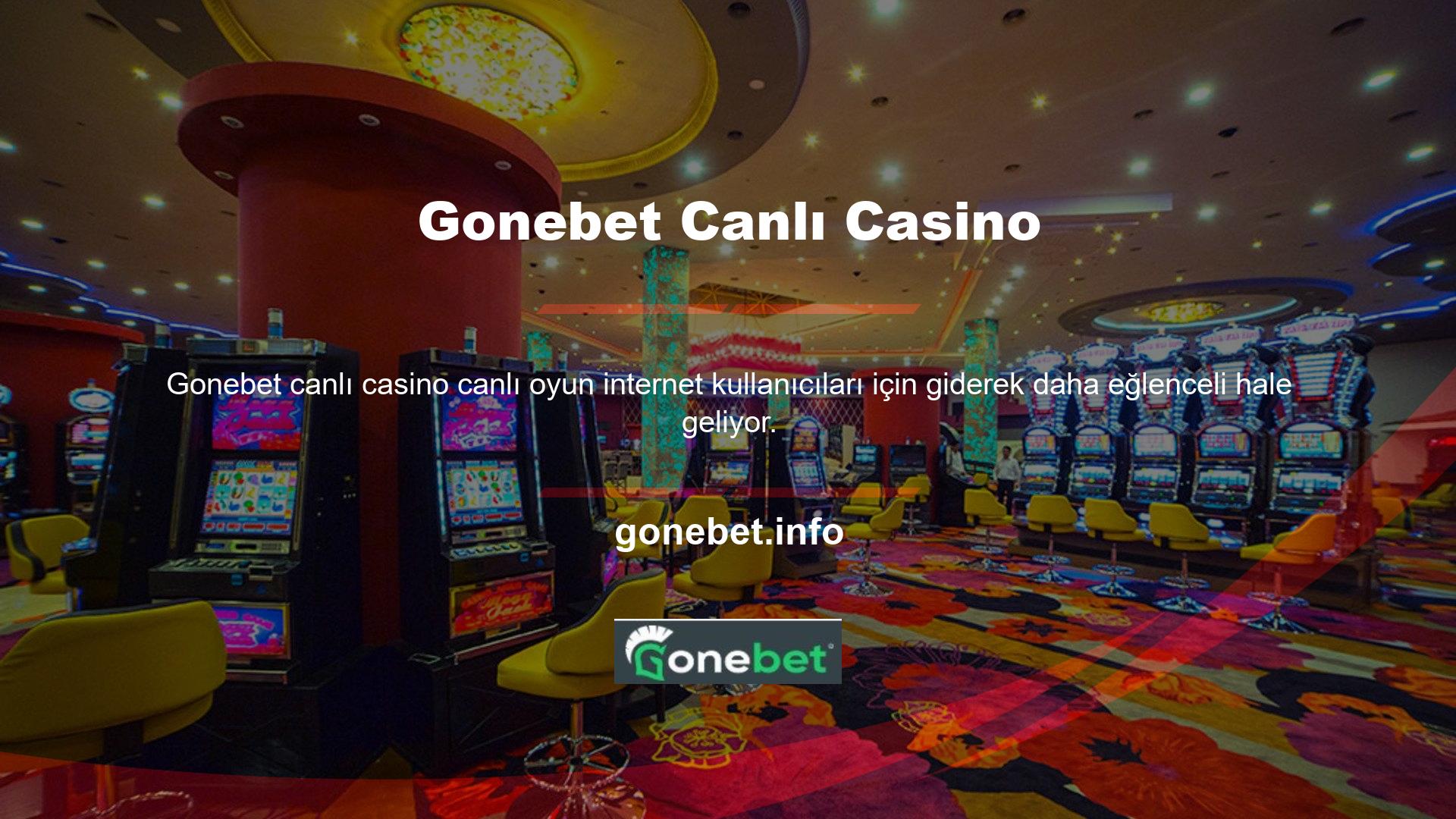 Gonebet canlı casino seçeneği de şu sıralar favori oyunlarımızdan biri